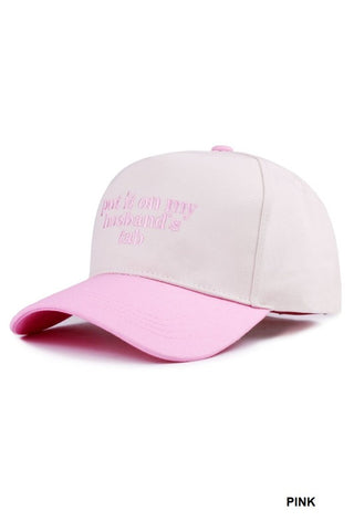 Put It on My Husband’s Tab Hat (4 colors)