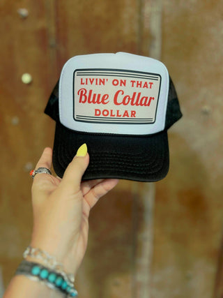 Livin' on that Blue Collar Dollar Trucker Hat – Black & White
