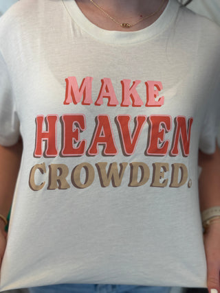 Make Heaven Crowded Graphic Tee