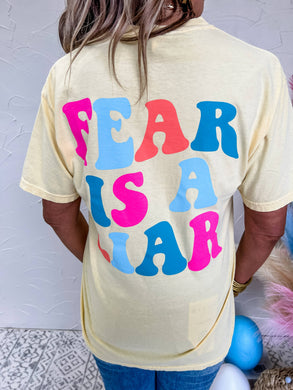 Fear is a Liar Graphic Tee